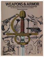 WEAPONS & ARMOR. A Pictorial Archive of Woodcuts & Engravings : Over 1,400 Copyright-Free Illustrations for Artists & Designers