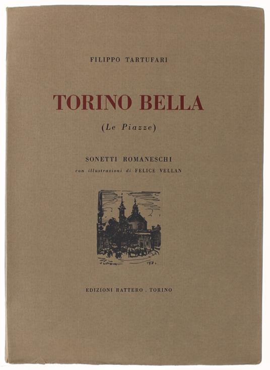 TORINO BELLA (Le Piazze). Sonetti Romaneschi con illustrazioni di Felice Vellan - copertina