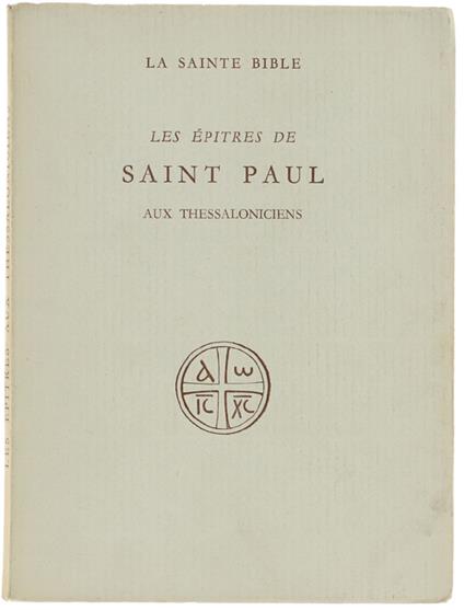 Les EPITRES AU THESSALONICIENS Traduites par par L.-M. Dewailly et B.Rigaux - copertina