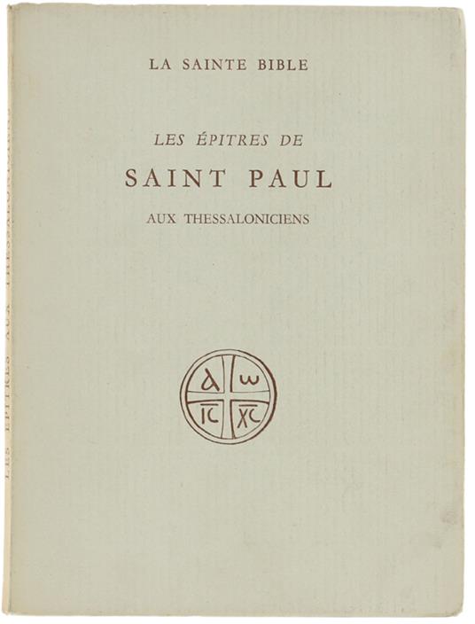 Les EPITRES AU THESSALONICIENS Traduites par par L.-M. Dewailly et B.Rigaux - copertina