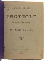 Un NUOVO MILIONE DI FROTTOLE IN VERSI E IN PROSA - Ghirlanda R