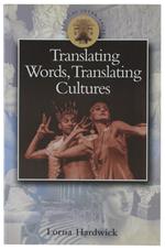 TRANSLATING WORDS, TRANSLATING CULTURES - Hardwick, Lorna - Duckwortch, - 2000