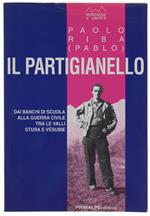 Il PARTIGIANELLO. Dai banchi di scuola alla guerra civile tra le valli Stura e Vesubie
