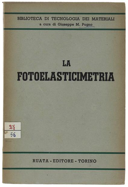 FOTOELASTICIMETRIA - Pugno G.M.(a cura) - Ruata, Biblioteca di tecnologia dei materiali - copertina