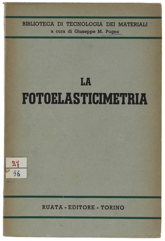 FOTOELASTICIMETRIA - Pugno G.M.(a cura) - Ruata, Biblioteca di tecnologia dei materiali - copertina