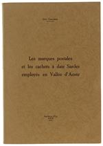 Les MARQUES POSTALES ET LES CACHETS A DATE SARDES EMPLOYES EN VALLEE D'AOSTE - Tercinod Guy - Imprimerie ITLA, - 1971