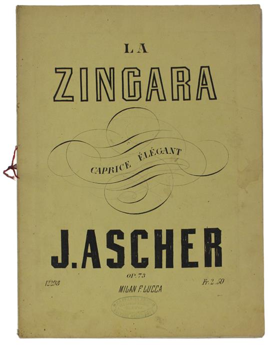 ZINGARA - Caprice  élégant pour piano op.73 [spartito] - Ascher Joseph (1829-1869) - F.Lucca, circa - 1860 - copertina