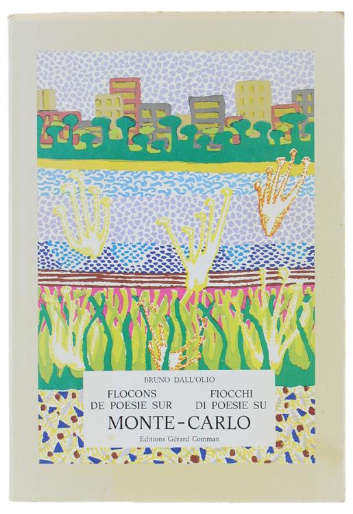 FIOCCHI DI POESIE SU MONTE-CARLO - FLOCONS DE POESIE SUR MONTE-CARLO - Bruno Dall'Olio - copertina