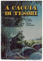 A CACCIA DI TESORI. Magia e realtà nei castelli piemontesi