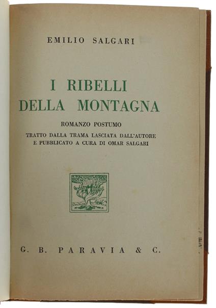 I RIBELLI DELLA MONTAGNA. Romanzo postumo trstto dalla trama lasciata dall'autore e pubblicato a cura di Omar Salgari - Emilio Salgari - copertina