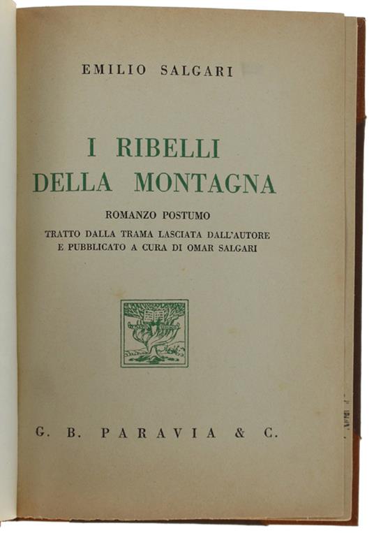 I RIBELLI DELLA MONTAGNA. Romanzo postumo trstto dalla trama lasciata dall'autore e pubblicato a cura di Omar Salgari - Emilio Salgari - copertina