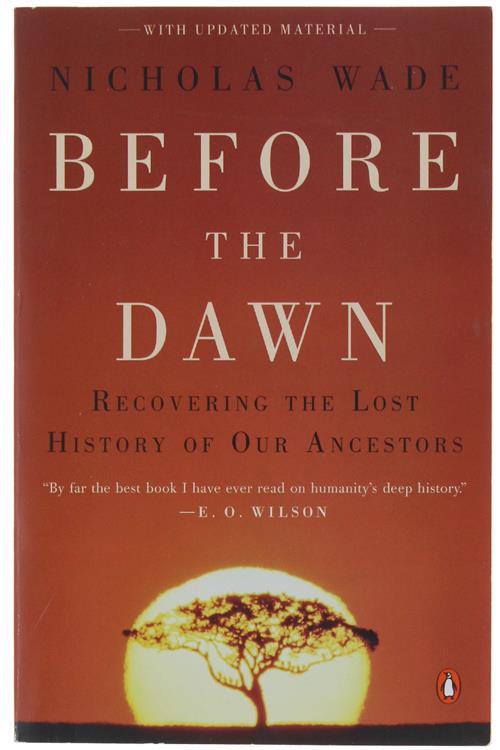 BEFORE THE DAWN : RECOVERING THE LOST HISTORY OF OUR ANCESTORS - Nicholas Wade - copertina