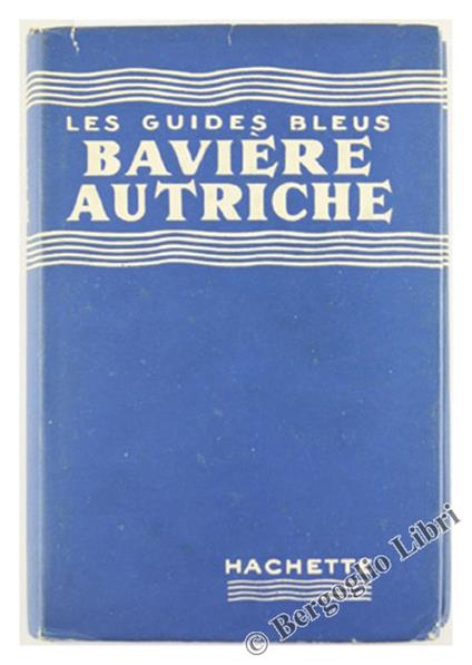 BAVIERE - AUTRICHE. Guides Bleus - copertina
