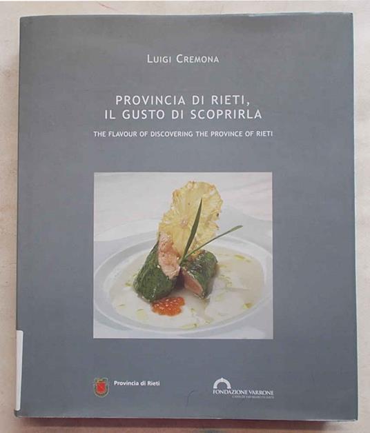 Provincia di Rieti, il gusto di scoprirla. The flavour of discovering the province of Rieti - Luigi Cremona - copertina