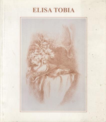 Elisa Tobia: la filigrana dello sguardo - Franco Basile - copertina