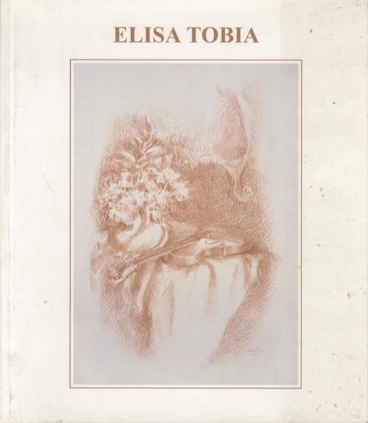 Elisa Tobia: la filigrana dello sguardo - Franco Basile - copertina