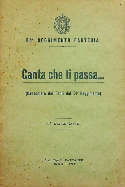 Canta che ti passa: canzoniere dei Fanti del 54 reggimento fanteria - copertina