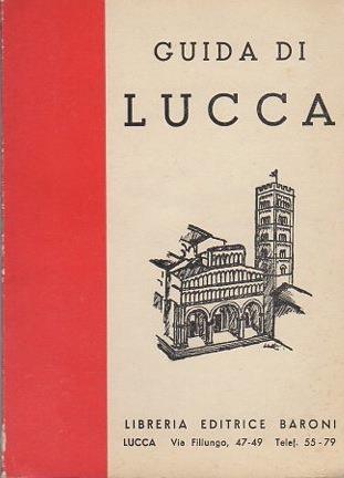 Lucca e dintorni: guida illustrata con una pianta della città - copertina