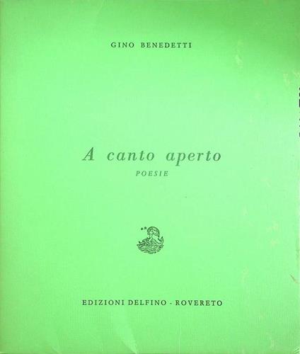 A canto aperto: poesie - Gino Benedetti - copertina