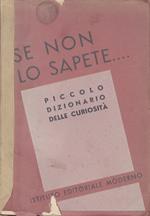 Se non lo sapete...: piccolo dizionario delle curiosità