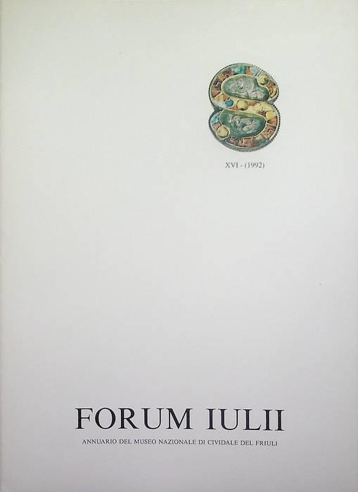 Forum Iulii: annuario del Museo Nazionale di Cividale del Friuli: A. XVI (1992) - Amelio Tagliaferri - copertina