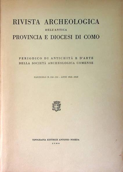 Rivista archeologica dell'antica provincia e diocesi di Como: Fasc. N. 150-151 - A. 1968-69 - copertina