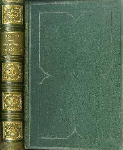 Premiers voyages en zigzag, ou, Excursions d'un pensionnat en vacances dans les cantons suisses et sur le revers italien des Alpes - copertina