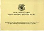 Regolamento del Corpo nazionale soccorso alpino del Club alpino italiano: approvato dal Consiglio centrale il 26/6/1982