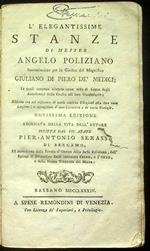 L' Elegantissime stanze di messer Angelo Poliziano incominciate per la giostra del magnifico Giuliano de' Medici ... ridotte ora col riscontro di varie antiche edizioni alla loro vera lezione; e accresciute d'una Canzone e di varie notizie