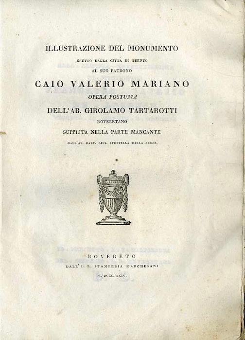 Illustrazione del monumento eretto dalla città di Trento al suo patrono Caio Valerio Mariano - Girolamo Tartarotti - copertina