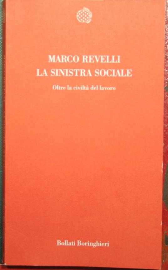 sinistra sociale - Oltre la civiltà del lavoro - Marco Revelli - copertina