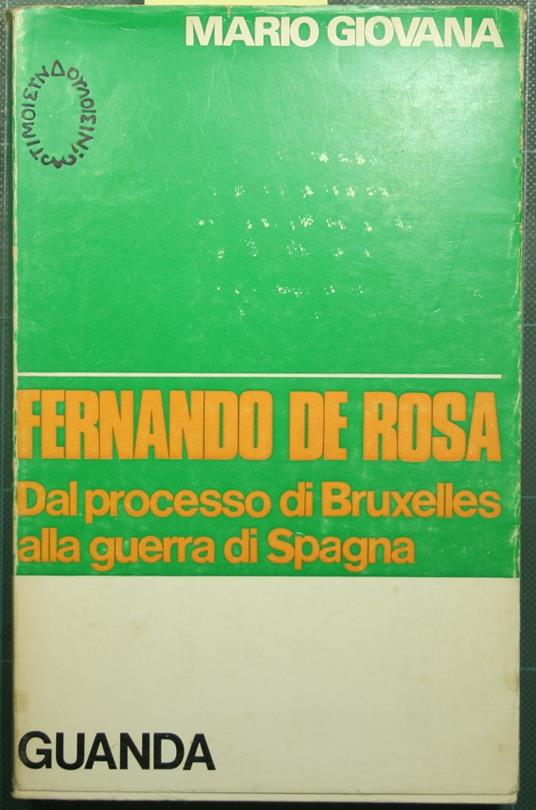 Fernando De Rosa, dal processo di Bruxelles alla guerra di Spagna - Mario Giovana - copertina