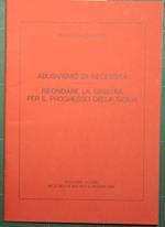 Abusivismo di necessità - Rifondare la sinistra per il progresso della Sicilia