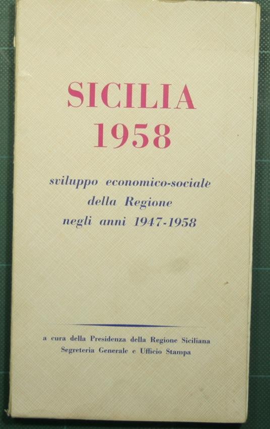 Sicilia 1958 - Sviluppo economico-sociale della Regione negli anni 1947-1958 - copertina