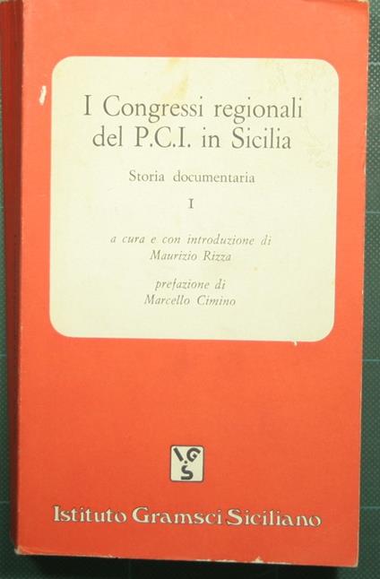 I Congressi regionali del P.C.I. in Sicilia - Storia documentaria Vol. I - copertina