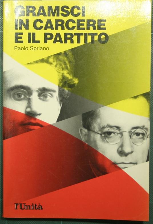 Gramsci in carcere e il partito - Paolo Spriano - copertina