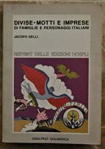 Divise Motti E Imprese Di Famiglie E Personaggi Italiani