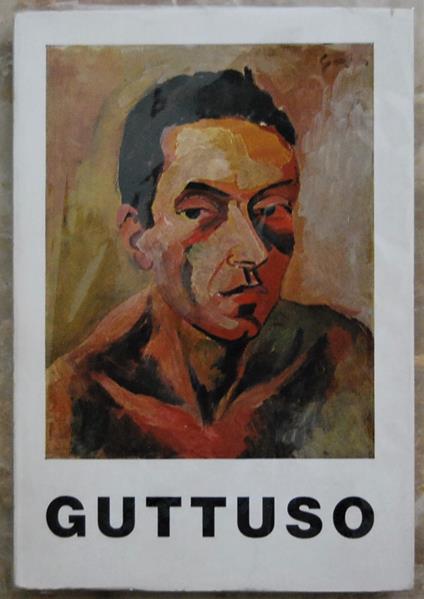 Renato Guttuso. Mostra Antologica Dal 1931 Ad Oggi - copertina