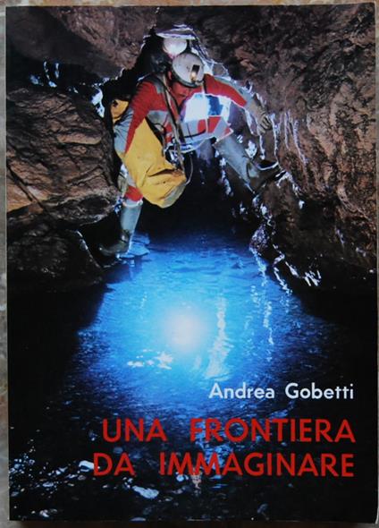 Una Frontiera Da Immaginare - Andrea Gobetti - copertina
