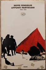 Appunti Partigiani. 1944 1945