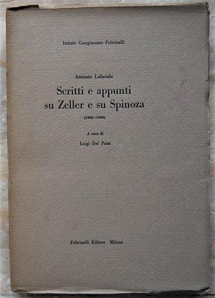 Scritti E Appunti Su Zeller E Su Spinoza. (1862 1868) - Antonio Labriola - copertina