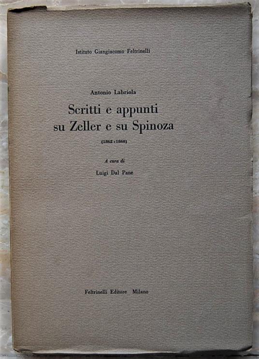 Scritti E Appunti Su Zeller E Su Spinoza. (1862 1868) - Antonio Labriola - copertina