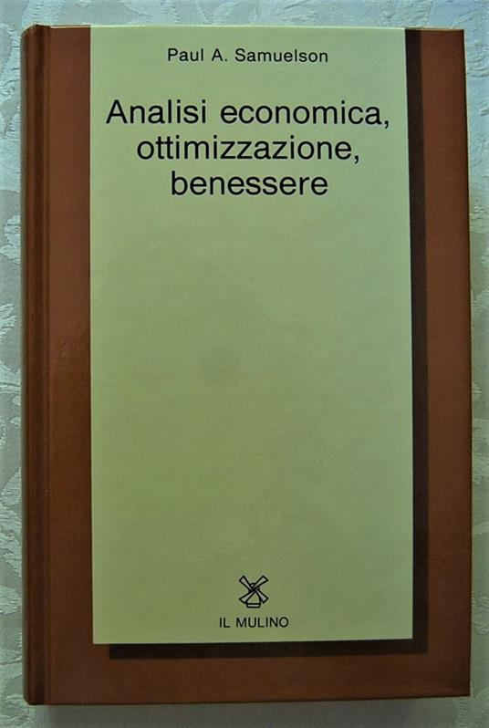 Analisi Economica, Ottimizzazione, Benessere - Paul A. Samuelson - copertina