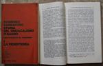 Storia Del Sindacalismo Italiano. Dalla Nascita Al Fascismo. Vol. 1: La Federterra. Vol. 2: La Cgdl