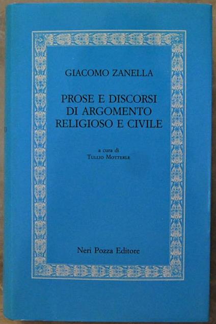 Prose E Discorsi Di Argomento Religioso E Civile - Giacomo Zanella - copertina