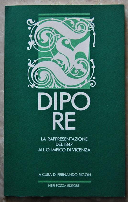 Edipo Re. La Rappresentazione Del 1847 All'Olimpico Di Vicenza - copertina