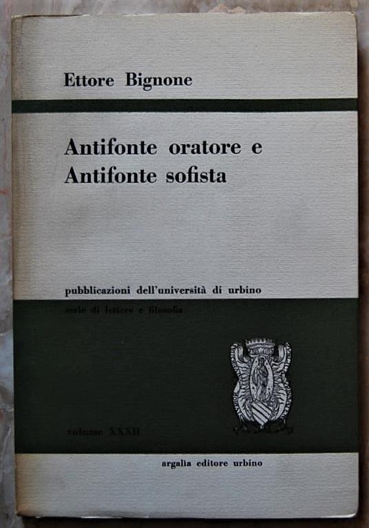 Antifonte Oratore E Antifonte Sofista - Ettore Bignone - copertina