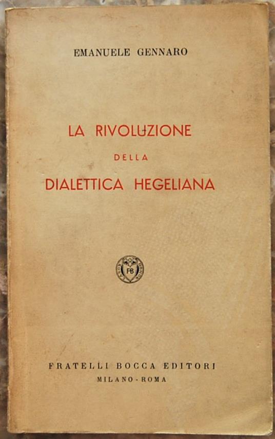 Rivoluzione Della Dialettica Hegeliana - Emanuele Gennaro - copertina