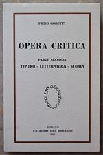 Opera Critica. Parte Seconda. Teatro Letteratura Storia