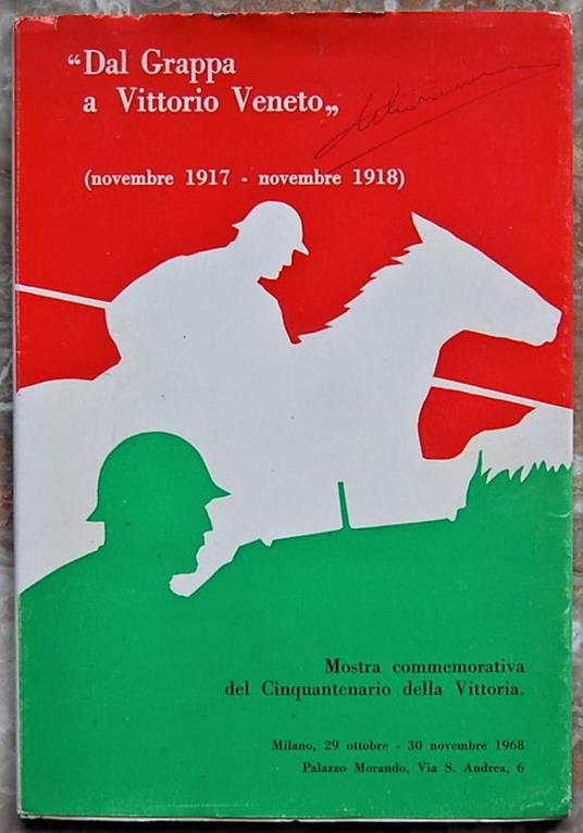 Dal Grappa A Vittorio Veneto. (Novembre 1917 Novembre 1918) - copertina